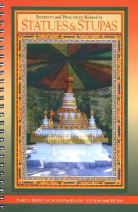 Statues and Stupas. Part 3. Essential Advice and practices for Filling Statues and Stupas. 